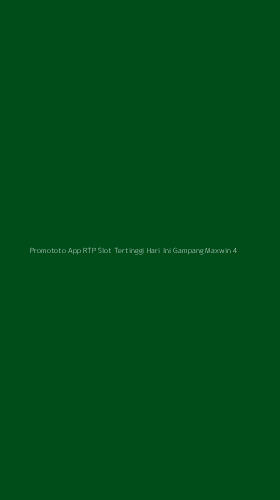 Tampilan Antarmuka Aplikasi Promototo App Rtp Slot Tertinggi Hari Ini Gampang Maxwin - 4