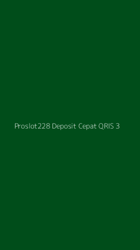 Tampilan Antarmuka Aplikasi Proslot228 Deposit Cepat Qris - 3