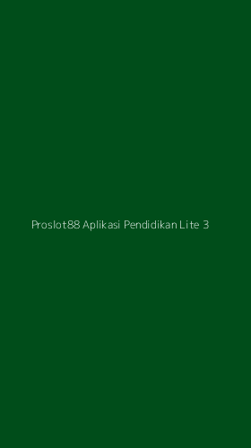 Tampilan Antarmuka Aplikasi Proslot88 Aplikasi Pendidikan Lite - 3