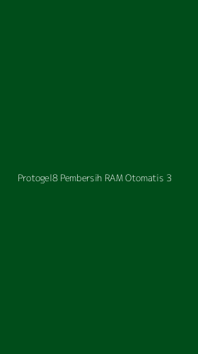 Tampilan Antarmuka Aplikasi Protogel8 Pembersih Ram Otomatis - 3