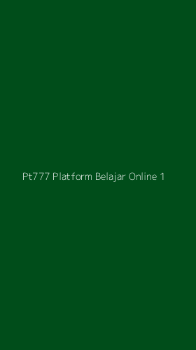 Tampilan Antarmuka Aplikasi Pt777 Platform Belajar Online - 1