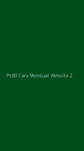 Tampilan Antarmuka Aplikasi Pt89 Cara Membuat Website - 2