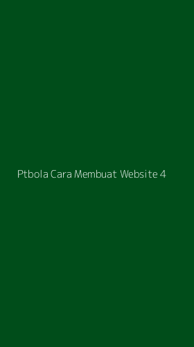 Tampilan Antarmuka Aplikasi Ptbola Cara Membuat Website - 4