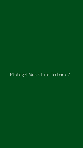Tampilan Antarmuka Aplikasi Ptotogel Musik Lite Terbaru - 2