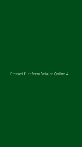 Tampilan Antarmuka Aplikasi Pttogel Platform Belajar Online - 4