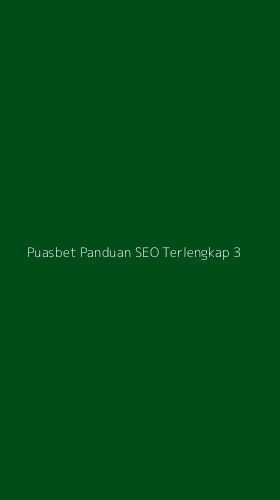 Tampilan Antarmuka Aplikasi Puasbet Panduan Seo Terlengkap - 3