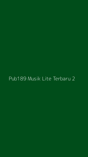 Tampilan Antarmuka Aplikasi Pub189 Musik Lite Terbaru - 2