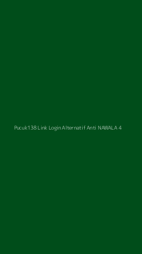 Tampilan Antarmuka Aplikasi Pucuk138 Link Login Alternatif Anti Nawala - 4
