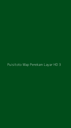 Tampilan Antarmuka Aplikasi Puisitoto Wap Perekam Layar Hd - 3