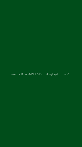 Tampilan Antarmuka Aplikasi Pulau 77 Data Sgp Hk Sdy Terlengkap Hari Ini - 2