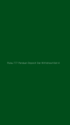Tampilan Antarmuka Aplikasi Pulau 777 Panduan Deposit Dan Withdraw Kilat - 4