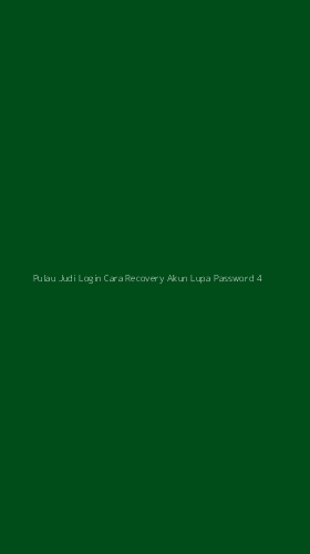 Tampilan Antarmuka Aplikasi Pulau Judi Login Cara Recovery Akun Lupa Password - 4