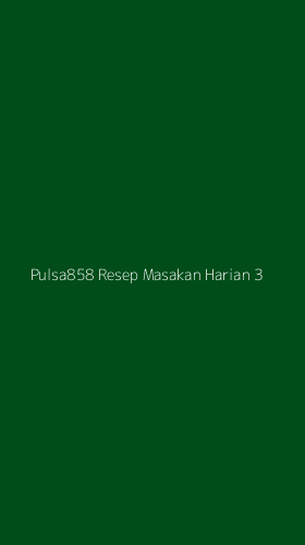 Tampilan Antarmuka Aplikasi Pulsa858 Resep Masakan Harian - 3