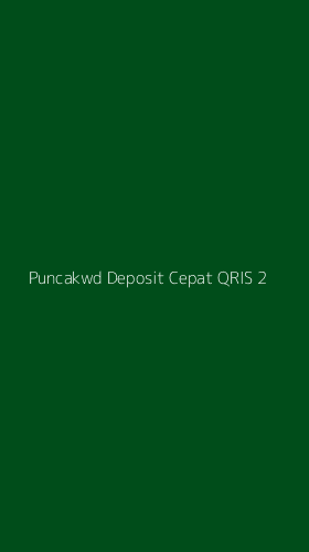 Tampilan Antarmuka Aplikasi Puncakwd Deposit Cepat Qris - 2