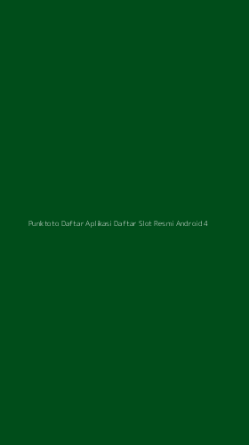 Tampilan Antarmuka Aplikasi Punktoto Daftar Aplikasi Daftar Slot Resmi Android - 4