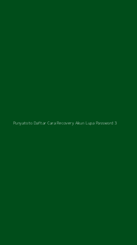 Tampilan Antarmuka Aplikasi Punyatoto Daftar Cara Recovery Akun Lupa Password - 3