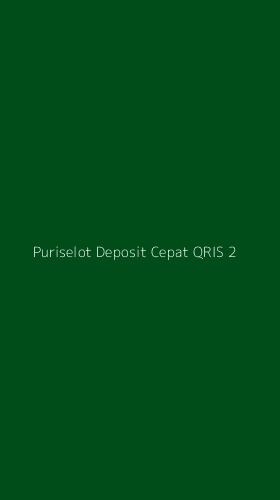 Tampilan Antarmuka Aplikasi Puriselot Deposit Cepat Qris - 2
