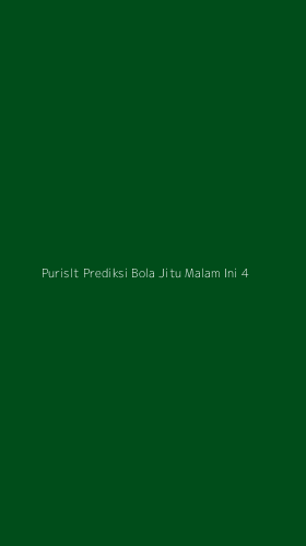 Tampilan Antarmuka Aplikasi Purislt Prediksi Bola Jitu Malam Ini - 4