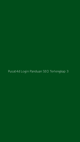 Tampilan Antarmuka Aplikasi Pusat4d Login Panduan Seo Terlengkap - 3