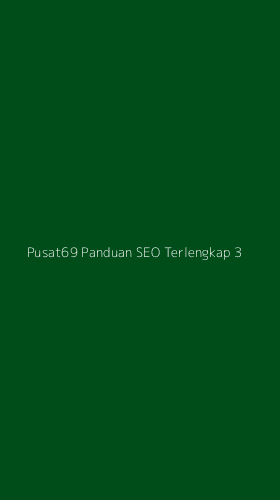 Tampilan Antarmuka Aplikasi Pusat69 Panduan Seo Terlengkap - 3