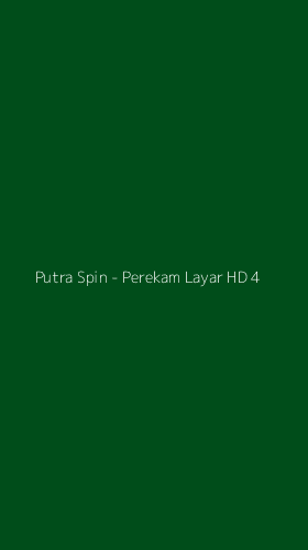 Tampilan Antarmuka Aplikasi Putra Spin - Perekam Layar HD - 4