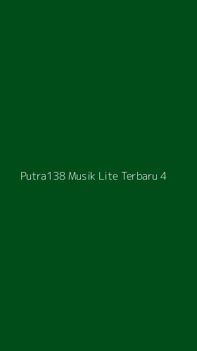 Tampilan Antarmuka Aplikasi Putra138 Musik Lite Terbaru - 4