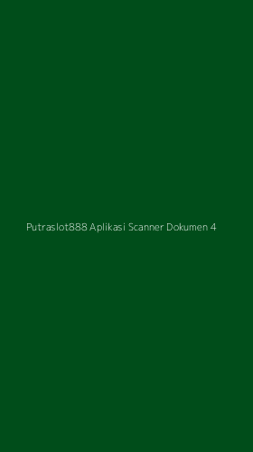 Tampilan Antarmuka Aplikasi Putraslot888 Aplikasi Scanner Dokumen - 4