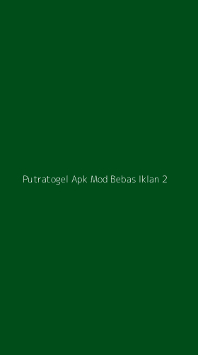 Tampilan Antarmuka Aplikasi Putratogel Apk Mod Bebas Iklan - 2