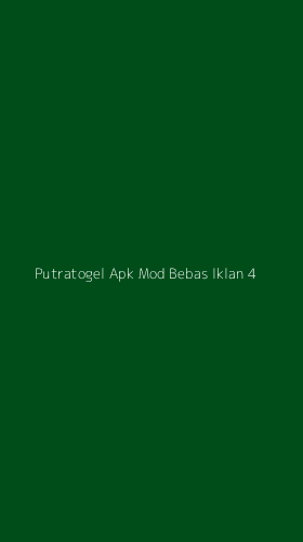 Tampilan Antarmuka Aplikasi Putratogel Apk Mod Bebas Iklan - 4