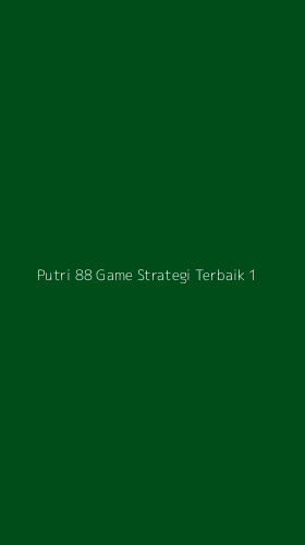 Tampilan Antarmuka Aplikasi Putri 88 Game Strategi Terbaik - 1
