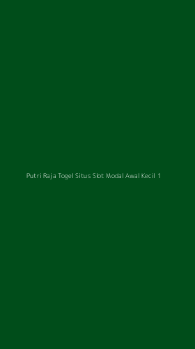 Tampilan Antarmuka Aplikasi Putri Raja Togel Situs Slot Modal Awal Kecil - 1