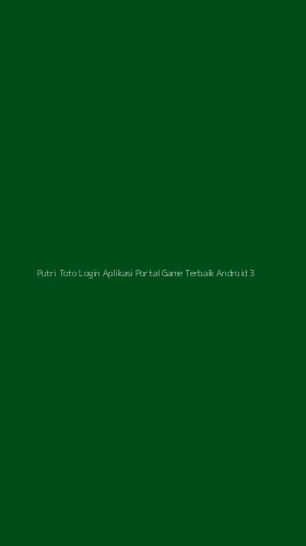 Tampilan Antarmuka Aplikasi Putri Toto Login Aplikasi Portal Game Terbaik Android - 3
