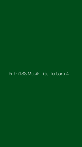 Tampilan Antarmuka Aplikasi Putri188 Musik Lite Terbaru - 4