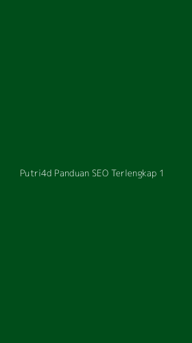 Tampilan Antarmuka Aplikasi Putri4d Panduan Seo Terlengkap - 1