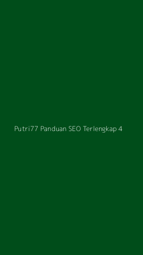 Tampilan Antarmuka Aplikasi Putri77 Panduan Seo Terlengkap - 4