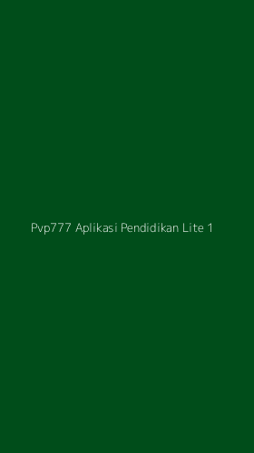 Tampilan Antarmuka Aplikasi Pvp777 Aplikasi Pendidikan Lite - 1
