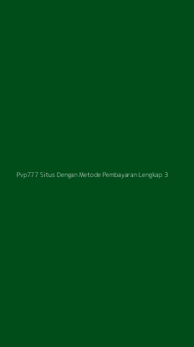 Tampilan Antarmuka Aplikasi Pvp777 Situs Dengan Metode Pembayaran Lengkap - 3