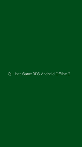 Tampilan Antarmuka Aplikasi Q11bet Game Rpg Android Offline - 2
