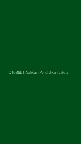 Tampilan Antarmuka Aplikasi Q168bet Aplikasi Pendidikan Lite - 2
