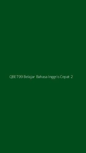 Tampilan Antarmuka Aplikasi Qbet99 Belajar Bahasa Inggris Cepat - 2