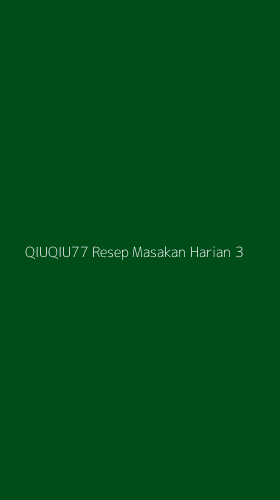 Tampilan Antarmuka Aplikasi Qiuqiu77 Resep Masakan Harian - 3