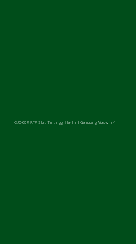 Tampilan Antarmuka Aplikasi Qjoker Rtp Slot Tertinggi Hari Ini Gampang Maxwin - 4
