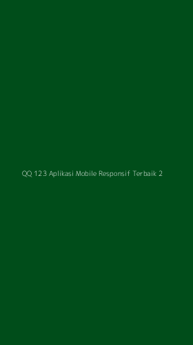 Tampilan Antarmuka Aplikasi Qq 123 Aplikasi Mobile Responsif Terbaik - 2
