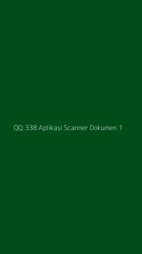 Tampilan Antarmuka Aplikasi Qq 338 Aplikasi Scanner Dokumen - 1