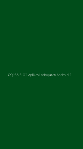 Tampilan Antarmuka Aplikasi Qq168 Slot Aplikasi Kebugaran Android - 2