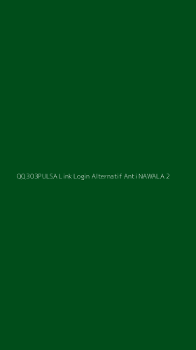 Tampilan Antarmuka Aplikasi Qq303pulsa Link Login Alternatif Anti Nawala - 2
