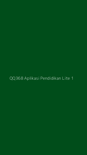 Tampilan Antarmuka Aplikasi Qq368 Aplikasi Pendidikan Lite - 1