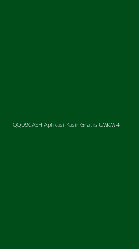 Tampilan Antarmuka Aplikasi Qq99cash Aplikasi Kasir Gratis Umkm - 4