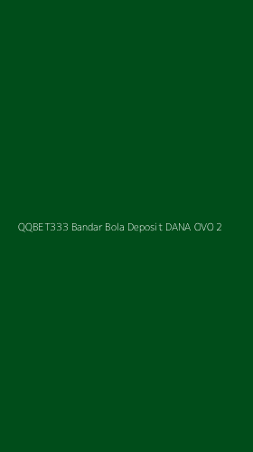 Tampilan Antarmuka Aplikasi Qqbet333 Bandar Bola Deposit Dana Ovo - 2