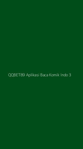 Tampilan Antarmuka Aplikasi Qqbet89 Aplikasi Baca Komik Indo - 3